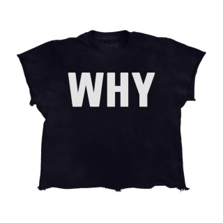 WHY T-SHIRT