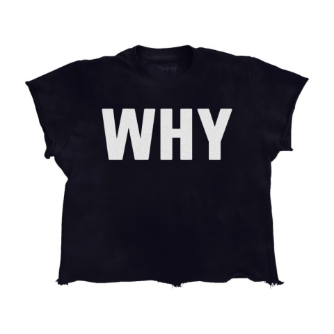 WHY T-SHIRT